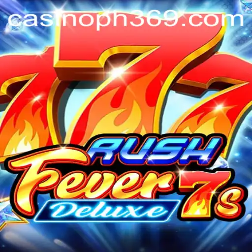 Exploring RushFever7sDeluxe: Gameplay, Features, and the Role of ph369 in Modern Gaming